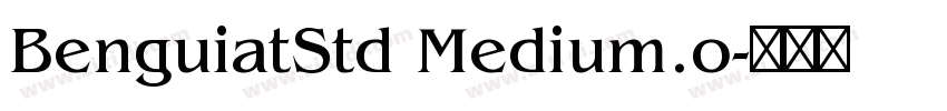 BenguiatStd Medium.o字体转换 BenguiatStd Medium.o字体转换